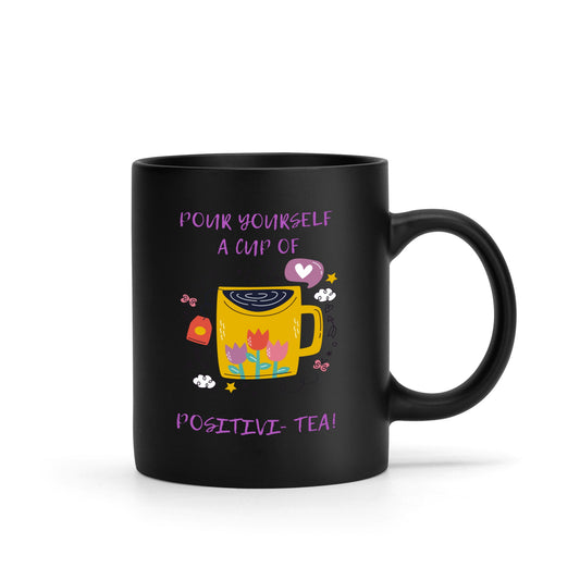 Pour yourself a cup of positivi-tea!